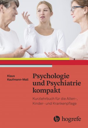 ISBN 9783456855769: Psychologie und Psychiatrie kompakt – Basiswissen für Pflege– und Gesundheitsberufe