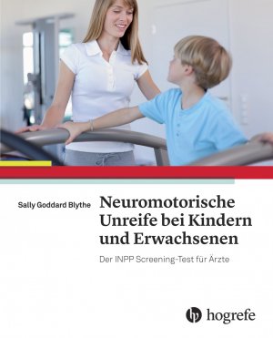 ISBN 9783456855844: Neuromotorische Unreife bei Kindern und Erwachsenen – Neuromotor Immaturity in Children and Adults: The INPP Screening Test for Clinicians and Health Practitioners