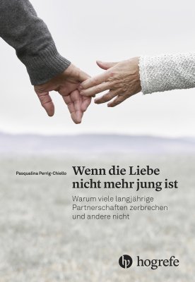 ISBN 9783456855875: Wenn die Liebe nicht mehr jung ist - Warum viele langjährige Partnerschaften zerbrechen und andere nicht