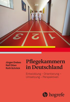 ISBN 9783456857381: Pflegekammern in Deutschland - Entwicklung – Orientierung – Umsetzung – Perspektiven