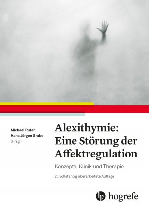 neues Buch – Rufer, Michael; Grabe – Alexithymie: Eine Störung der Affektregulation - Konzepte, Klinik und Therapie