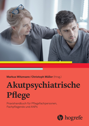 neues Buch – Markus Witzmann – Akutpsychiatrische Pflege | Praxishandbuch für Pflegefachpersonen, Fachpflegende und ANPs | Markus Witzmann (u. a.) | Taschenbuch | 352 S. | Deutsch | 2025 | Hogrefe AG | EAN 9783456862859