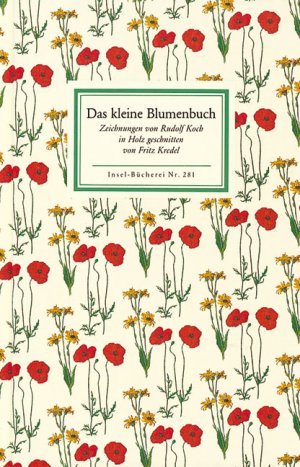 ISBN 9783458082811: Das kleine Blumenbuch - Zeichnungen von Rudolf Koch in Holz geschnitten von Fritz Kredel (Insel Bücherei)