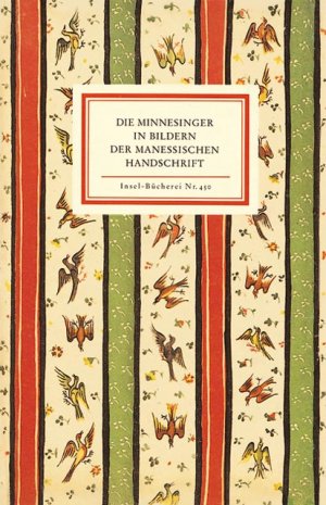 ISBN 9783458084501: Die Minnesinger in Bildern der Manessischen Handschrift. Insel-Bücherei Nr. 450