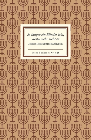 ISBN 9783458088288: Je länger ein Blinder lebt, desto mehr sieht er – Jiddische Sprichwörter. Zweisprachige Ausgabe