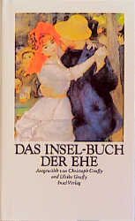 ISBN 9783458145028: Das Insel Buch der Ehe