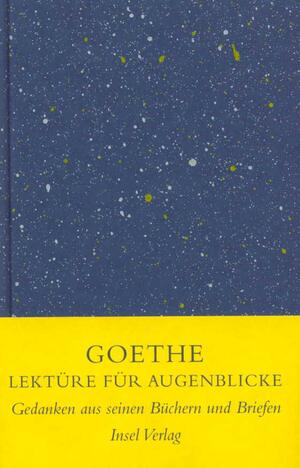 gebrauchtes Buch – Johann Wolfgang von Goethe – Lektüre für Augenblicke