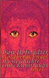 ISBN 9783458168904: Goldbergs Engel: die Geschichte eines Kunstraubs. Aus dem Amerikan. von Peter Knecht