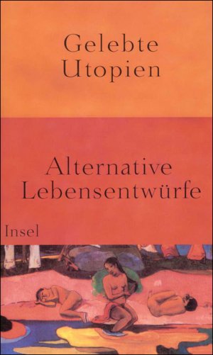 ISBN 9783458170860: Gelebte Utopien: Alternative Lebensentwürfe