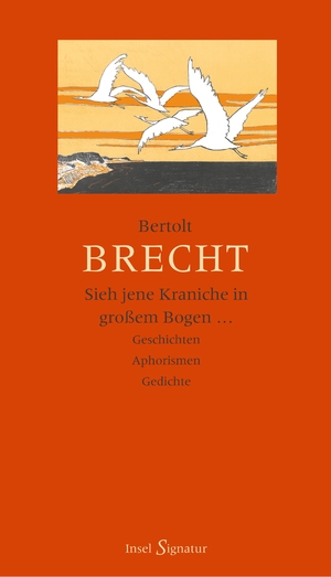 ISBN 9783458171409: Sieh jene Kraniche in großem Bogen ...« - Geschichten - Aphorismen - Gedichte