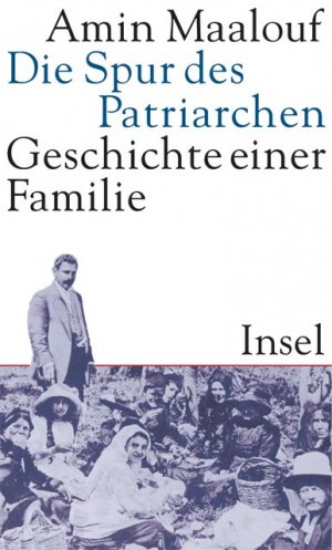 ISBN 9783458172628: Die Spur des Patriarchen: Geschichte einer Familie