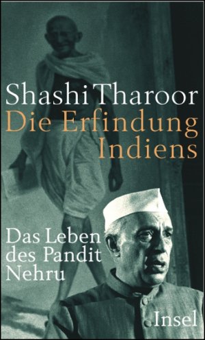 gebrauchtes Buch – Shashi Tharoor – Die Erfindung Indiens: Das Leben des Pandit Nehru