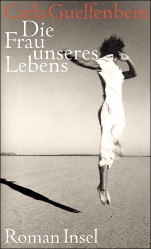 ISBN 9783458173861: Die Frau unseres Lebens. Roman - signiert