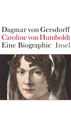 ISBN 9783458175025: Caroline von Humboldt - Eine Biographie