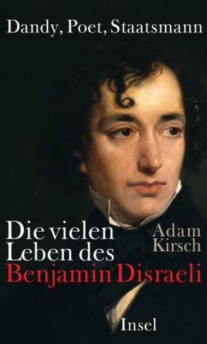 ISBN 9783458175186: Dandy, Poet, Staatsmann: Die vielen Leben des Benjamin Disraeli - FH 7993 - 406g