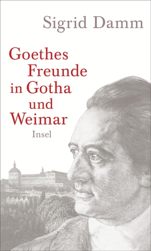 ISBN 9783458176114: Goethes Freunde in Gotha und Weimar