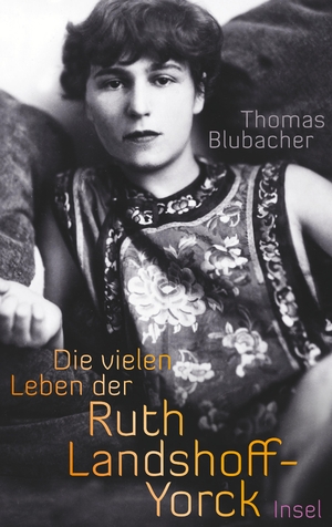 ISBN 9783458176435: Die vielen Leben der Ruth Landshoff-Yorck