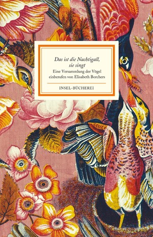 ISBN 9783458176671: Das ist die Nachtigall, sie singt - Eine Versammlung der Vögel | Einmalige Sonderausgabe