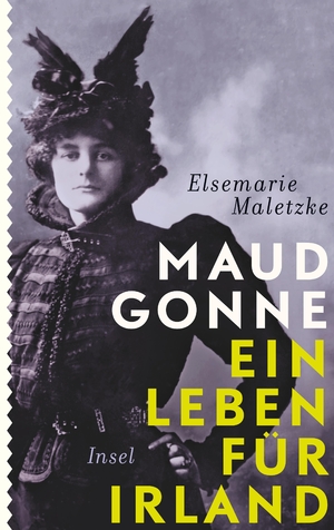 ISBN 9783458176749: Maud Gonne - Ein Leben für Irland