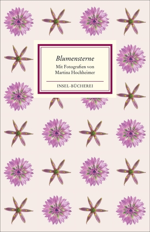 ISBN 9783458177098: Blumensterne: Texte und Bilder (Insel-Bücherei) [Gebundene Ausgabe] [Mar 06, 2017] Hochheimer, Martina