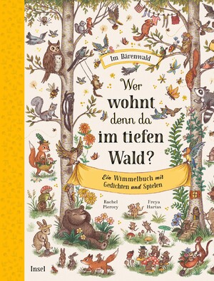 ISBN 9783458179115: Wer wohnt denn da im tiefen Wald?: Ein Wimmelbuch mit Gedichten und Spielen I Ab 4 Jahre (Im Bärenwald)