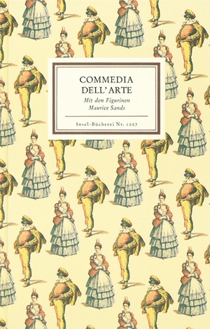 gebrauchtes Buch – Karl Riha – Commedia dell' Arte: Mit den Figuren Maurice Sands (Insel-Bücherei)