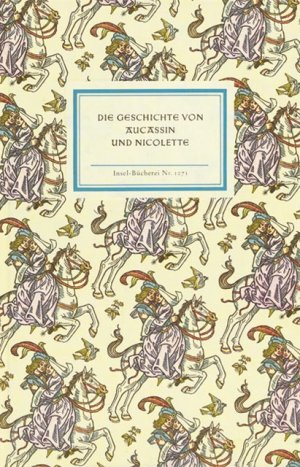 gebrauchtes Buch – Lange, Wolfgang  – Die Geschichte von Aucassin und Nicolette 75 Jahre Insel-Bücherei Insel-Bücherei ; Nr. 1071