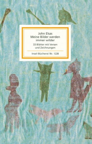 ISBN 9783458192282: Meine Bilder werden immer wilder : 33 Blätter mit Versen und Zeichnungen. John Elsas. Hrsg. von Marion Herzog-Hoinkis unter Mitarb. von G. H. Herzog, Insel-Bücherei ; Nr. 1228