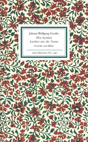 ISBN 9783458192404: wie herrlich leuchtet mir die natur. gedichte und bilder. herausgegeben von hans-joachim simm. insel-bücherei nr. 1240