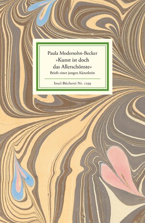 gebrauchtes Buch – Modersohn-Becker, Paula, Corona (Hrsg – "Kunst ist doch das Allerschönste" : Briefe einer jungen Künstlerin. Hrsg. von Corona Unger