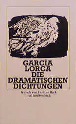 ISBN 9783458317036: García Lorca - Die dramatischen Dichtungen