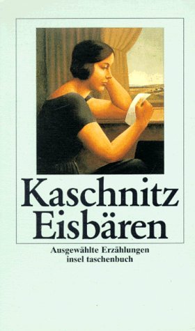 gebrauchtes Buch – Kaschnitz, Marie Luise – Eisbären - Ausgewählte Erzählungen