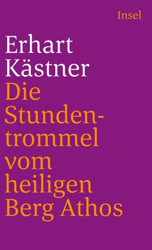 neues Buch – Erhart Kaestner – Die Stundentrommel vom heiligen Berg Athos