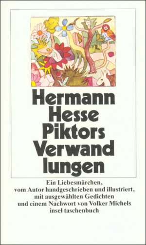 ISBN 9783458318224: Piktors Verwandlungen: Ein Liebesmärchen, vom Autor handgeschrieben und illustriert mit ausgewählten Gedichten (insel taschenbuch) ein Liebesmärchen