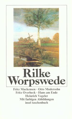 ISBN 9783458327110: Worpswede - Fritz Mackensen. Otto Modersohn. Fritz Overbeck. Hans am Ende. Heinrich Vogeler