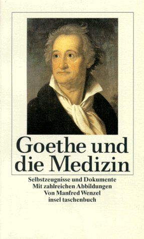 ISBN 9783458330509: Goethe und die Medizin