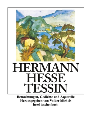 gebrauchtes Buch – Hermann Hesse – Tessin: Betrachtungen, Gedichte und Aquarelle des Autors (insel taschenbuch)