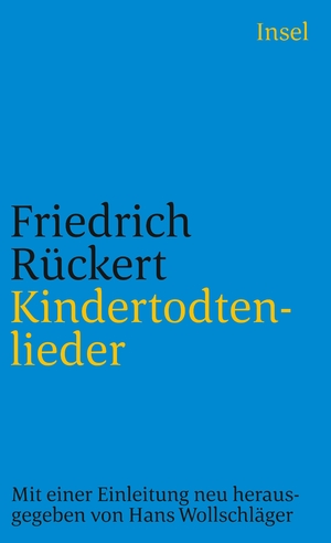 ISBN 9783458332459: Kindertodtenlieder – Mit einer Einleitung neu herausgegeben von Hans Wollschläger