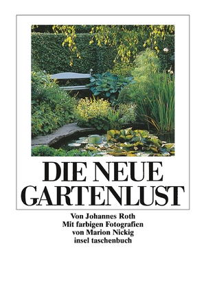 ISBN 9783458332718: Die neue Gartenlust - Dreiunddreißig Blumenstücke und Anleitungen zur gärtnerischen Kurzweil.