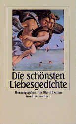 ISBN 9783458335726: Die schönsten Liebesgedichte (insel taschenbuch) (Taschenbuch) von Sigrid Damm (Herausgeber)