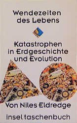 gebrauchtes Buch – Eldredge Niles – Wendezeiten des Lebens. Katastrophen in Erdgeschichte und Evolution gebrauchtes Buch – Eldredge Niles – Wendezeiten des Lebens. Katastrophen in Erdgeschichte und Evolution