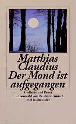 ISBN 9783458338789: Der Mond ist aufgegangen - Gedichte und Prosa