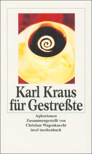 ISBN 9783458338901: Karl Kraus für Gestreßte – Aphorismen