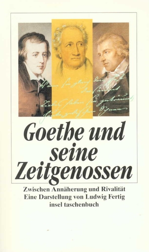 ISBN 9783458342250: Goethe und seine Zeitgenossen - Zwischen Annäherung und Rivalität