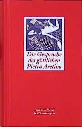 ISBN 9783458342700: Die Gespräche] ; Die Gespräche des göttlichen Pietro Aretino. übertr. von Heinrich Conrad. Mit einer Vorbemerkung von Rudolf Noack / Insel-Taschenbuch ; 2570