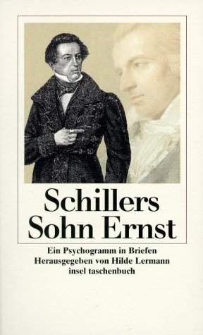 ISBN 9783458344889: Schillers Sohn Ernst - Ein Psychogramm in Briefen