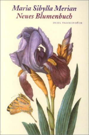 ISBN 9783458346272: Neues Blumenbuch - Nachdruck der 1680 in Nürnberg erschienenen Ausgabe nach dem Exemplar der Sächsischen Landesbibliothek in Dresden. Mit einem Begleittext von Helmut Deckert