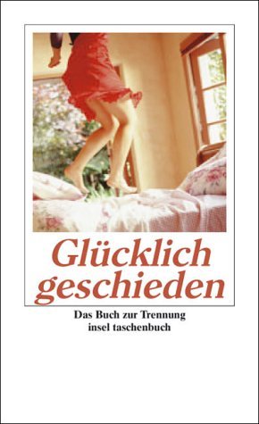 ISBN 9783458347040: Glücklich geschieden – Das Buch zur Trennung