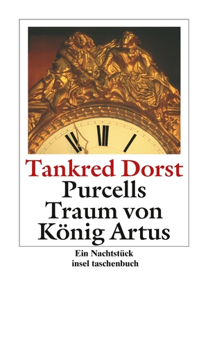 gebrauchtes Buch – Tankred Dorst – Purcells Traum von König Artus: Ein Nachtstück (insel taschenbuch)