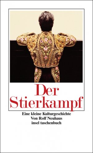 ISBN 9783458349525: Der Stierkampf - eine Kulturgeschichte